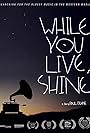 While You Live, Shine (2018)