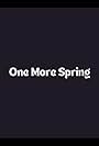 One More Spring (1992)