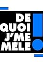 De quoi j'me mêle! (2019)