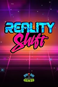 Primary photo for Reality Shift Primary photo for Reality Shift