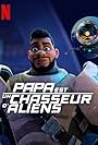 Papa est un chasseur d'aliens (2023)