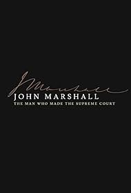 John Marshall: The Man Who Made the Supreme Court (2020)