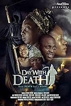 Tunbosun Aiyedehin, Judith Audu, and Oluseyi Asurf in A Day with Death (2014)