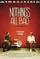 Nothing's All Bad