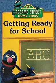 Primary photo for Sesame Street: Getting Ready for School Primary photo for Sesame Street: Getting Ready for School