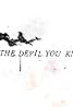 The Devil You Know (TV Mini Series 2015– ) Poster