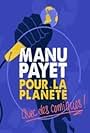 Manu Payet: Pour la planète (Avec des comiques) (2018)