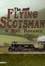 The Flying Scotsman: A Rail Romance (2013)