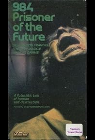 Primary photo for 984: Prisoner of the Future