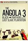 Angola 3: Black Panthers and the Last Slave Plantation (2008)