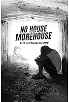 No House to Morehouse: The Untold Story