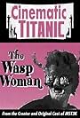 Cinematic Titanic: The Wasp Woman (2008)