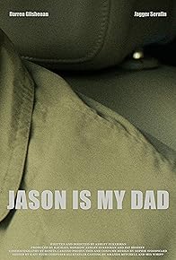 Primary photo for Jason Is My Dad