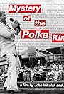 Mystery of the Polka King (2007)