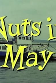 Primary photo for 'Nuts in May'