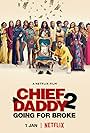 Chief Daddy 2: Going for Broke (2022)