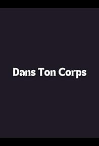 Primary photo for Dans Ton Corps