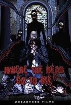 Where the Dead Go to Die (2012)