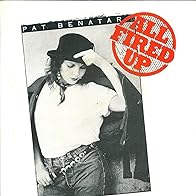 Primary photo for Pat Benatar: All Fired Up
