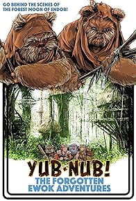 Primary photo for Yub-Nub! The Forgotten Ewok Adventures Primary photo for Yub-Nub! The Forgotten Ewok Adventures