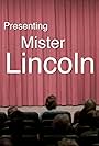 Presenting Mister Lincoln (2010)