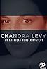 Chandra Levy: An American Murder Mystery (TV Mini Series 2017) Poster