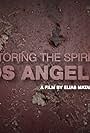 Restoring the Spirit of Los Angeles (2014)