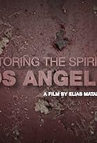 Restoring the Spirit of Los Angeles (2014)