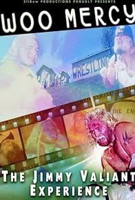 Primary photo for Woo Mercy the Jimmy Valiant Experience Primary photo for Woo Mercy the Jimmy Valiant Experience