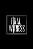 Final Witness (TV Series 2012– ) Poster