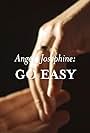 Angela Josephine: Go Easy (2018)