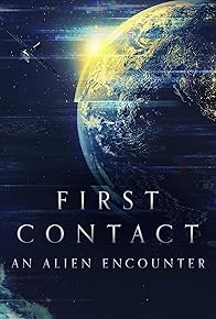 Primary photo for First Contact: An Alien Encounter Primary photo for First Contact: An Alien Encounter