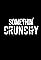 David Koechner & Rob Maher join SOMETHIN' CRUNCHY's primary photo