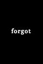 Forgot (2017)