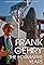 Frank Gehry: The Formative Years's primary photo