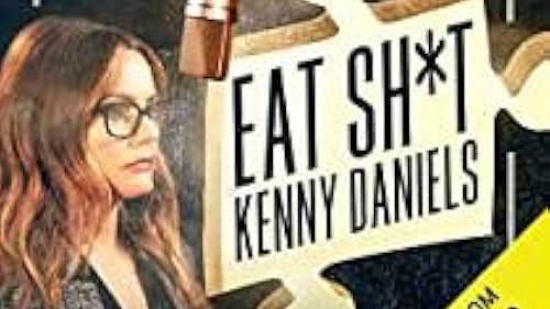 Eat Sh*t Kenny Daniels (2020)