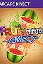 Fruit Ninja: Kinect (2011)