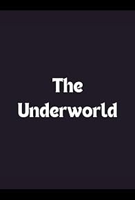Primary photo for The Underworld Primary photo for The Underworld