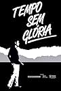 Tempo Sem Glória (1984)