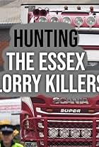 Hunting the Essex Lorry Killers