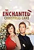 The Enchanted Christmas Cake (TV Movie 2021) Poster