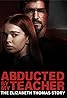 Abducted by My Teacher: The Elizabeth Thomas Story (TV Movie 2023) Poster