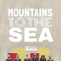 Primary photo for The Hollows: Mountains to The Sea Primary photo for The Hollows: Mountains to The Sea