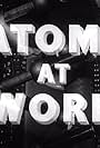 Atoms at Work (1952)