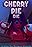Cherry Pie, Die!