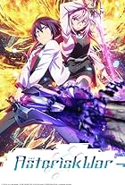 The Asterisk War: The Academy City on the Water