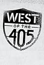 West of the 405 (2015)