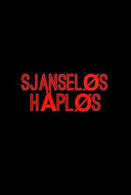 Sjanseløs Håpløs (2009)