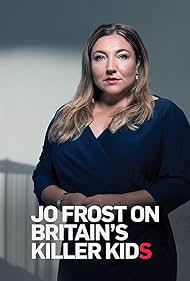 Jo Frost on Britain's Killer Kids (2017)