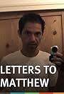 Letters to Matthew (2005)